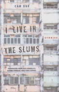 I Live in the Slums by Can Xue